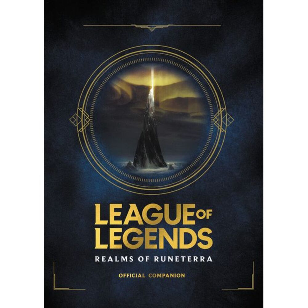 League of Legends: Realms of Runeterra (Official Companion) -- Riot Games
